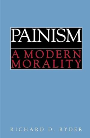 Imagen del vendedor de Painism : A Modern Morality a la venta por GreatBookPrices