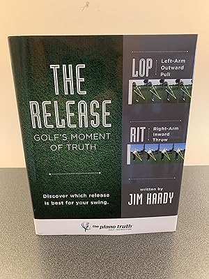Seller image for The Release: Golf's Moment of Truth [FIRST EDITION, FIRST PRINTING] for sale by Vero Beach Books