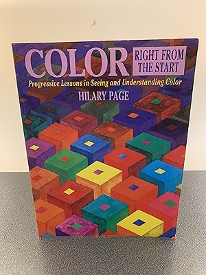 Seller image for Color Right From The Start: Progressive Lessons in Seeing and Understanding Color [FIRST EDITION, FIRST PRINTING] for sale by Vero Beach Books