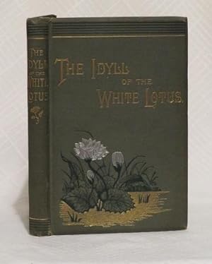 Imagen del vendedor de THE IDYLL OF THE WHITE LOTUS a la venta por By The Way Books
