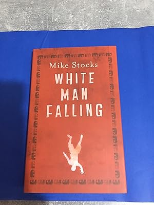 Seller image for White Man Falling (UK HB 1/1 - The Original Publishers Red Jacket Variant Signed/Lined/Doodled and Numbered by the Author - Stunning condition for sale by Apsley Books