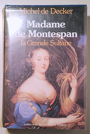 Seller image for MADAME DE MONTESPAN. La Grande Sultane - Paris 1985 - Livre en franais for sale by Llibres del Mirall