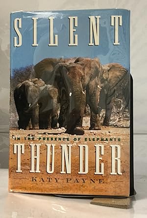 Seller image for Silent Thunder In The Presence of Elephants for sale by Nick of All Trades