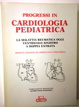 progressi in cardiologia pediatrica - la malattia reumatica oggi ventricolo sinistro a doppia ent...