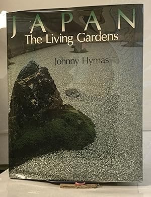 Imagen del vendedor de Japan The Living Gardens a la venta por Nick of All Trades