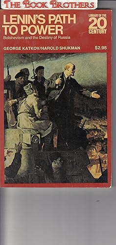 Imagen del vendedor de Lenin's Path To Power;Bolshevism and the Destiny of Russia a la venta por THE BOOK BROTHERS