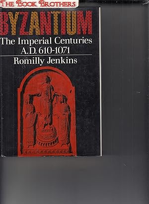 Seller image for Byzantium:The Imperial Centuries A.D.610-1071 for sale by THE BOOK BROTHERS
