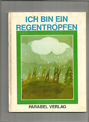 Imagen del vendedor de Ich bin ein Regentropfen. a la venta por Sigrid Rhle
