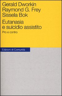 Imagen del vendedor de Eutanasia e suicidio assistito. Pro e contro a la venta por Libreria antiquaria Atlantis (ALAI-ILAB)