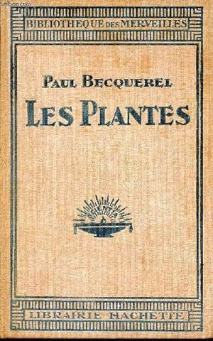 Bild des Verkufers fr Les plantes - Collection Bibliothque des Merveilles. zum Verkauf von Le-Livre