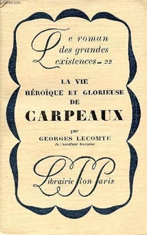 Bild des Verkufers fr La vie hroque et glorieuse de Carpeaux - Collection le roman des grandes existences n22. zum Verkauf von Le-Livre
