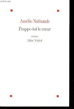 Seller image for Frappe-toi le coeur - Roman. for sale by Le-Livre