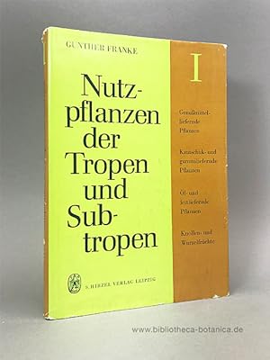 Image du vendeur pour Genumittelliefernde Pflanzen. Kautschuk- und gummiliefernde Pflanzen, l- und fettliefernde Pflanzen, Knollen- und Wurzelfrchte. mis en vente par Bibliotheca Botanica