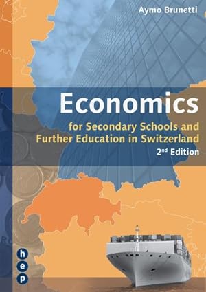 Bild des Verkufers fr Economics : for Secondary Schools and Further Education in Switzerland zum Verkauf von AHA-BUCH GmbH