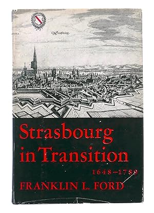 Bild des Verkufers fr Strasbourg in Transition: 1648-1789 zum Verkauf von Black Falcon Books