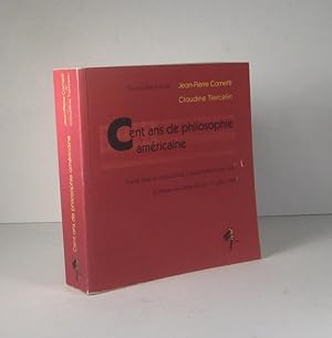 Bild des Verkufers fr Cent ans de philosophie amricaine. Colloque de Cerisy 24 juin - 1er juillet 1995 zum Verkauf von Librairie Bonheur d'occasion (LILA / ILAB)