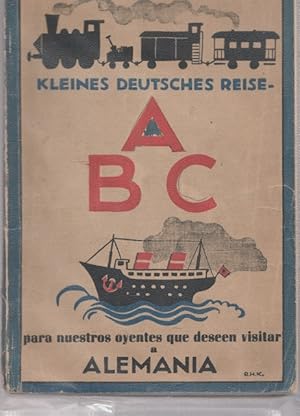 Kleines Deutsches Reise- ABC. para nuestros oyentes que deseen visitar a Alemania.
