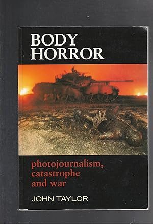 Seller image for BODY HORROR. Photojournalism, Catastrophe and War for sale by BOOK NOW