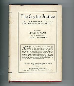 Imagen del vendedor de The Cry for Justice. An Anthology of the Literature of Social Protest a la venta por The Reluctant Bookseller