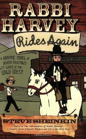 Seller image for Rabbi Harvey Rides Again: A Graphic Novel of Jewish Folktales Let Loose in the Wild West by Sheinkin, Steve [Paperback ] for sale by booksXpress