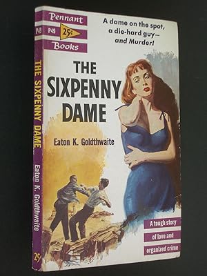 Seller image for The Sixpenny Dame for sale by Bookworks [MWABA, IOBA]