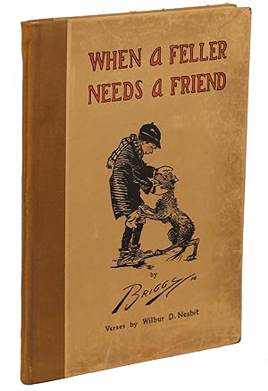 Immagine del venditore per When a Feller Needs a Friend venduto da Evening Star Books, ABAA/ILAB