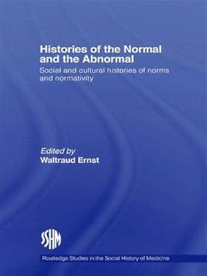 Immagine del venditore per Histories of the Normal and the Abnormal : Social and Cultural Histories of Norms and Normativity venduto da GreatBookPricesUK