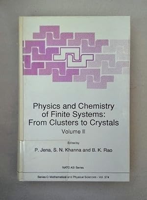 Seller image for Physics and Chemistry of Finite Systems: From Clusters to Crystals. Vol. II. (=Series C: Mathematical and Physical Science; Vol. 374). for sale by Wissenschaftl. Antiquariat Th. Haker e.K