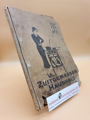 Zeitgemäßer Haushalt. Hrsg. Märkisches Elektricitätswerk Aktiengesellschaft Berlin