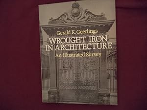 Imagen del vendedor de Wrought Iron in Architecture. An Illustrated Survey. a la venta por BookMine