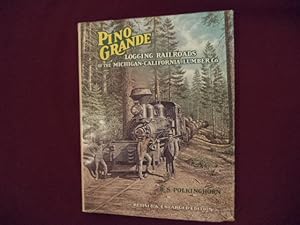 Seller image for Pino Grande. Inscribed by the author. Logging Railroads of the Michigan-California Lumber Co. for sale by BookMine