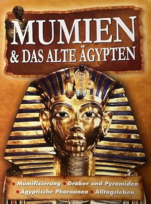 MUMIEN & DAS ALTE ÄGYPTEN Einführung in die Welt der alten Ägypter, 26 Seiten