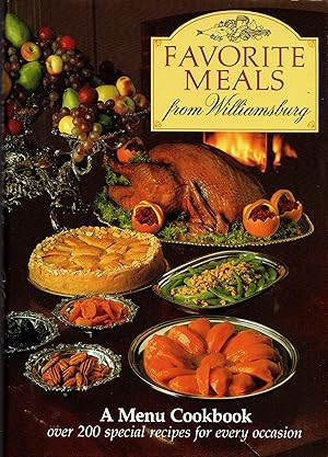 Seller image for Favorite Meals from Williamsburg: A Menu Cookbook for sale by Newbury Books