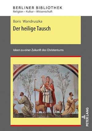 Immagine del venditore per Der heilige Tausch : Ideen zu einer Zukunft des Christentums venduto da AHA-BUCH GmbH