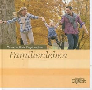 Seller image for Reader s Digest - Familienleben Wenn der Seele Flgel wachsen for sale by Gabis Bcherlager