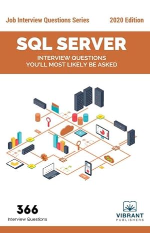 Image du vendeur pour SQL Server Interview Questions You'll Most Likely Be Asked mis en vente par AHA-BUCH GmbH