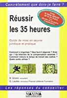 Image du vendeur pour Russir Les 35 Heures : Guide De Mise En Oeuvre Juridique Et Pratique mis en vente par RECYCLIVRE