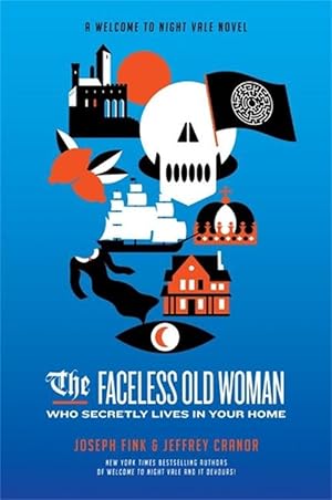 Seller image for The Faceless Old Woman Who Secretly Lives in Your Home: A Welcome to Night Vale Novel (Paperback) for sale by AussieBookSeller