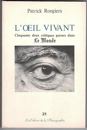 L'Oeil vivant. Cinquante-deux critiques parues dans le Monde.