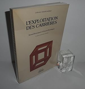 L'Exploitation des Carrières. Régimes juridique, réglementaire et fiscal. 4e édition entièrement ...