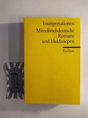 Mittelhochdeutsche Romane und Heldenepen. Reclams Universal-Bibliothek Nr. 8914 : Interpretationen.