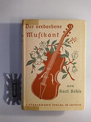 Bild des Verkufers fr Der verdorbene Musikant : Roman. von zum Verkauf von Druckwaren Antiquariat
