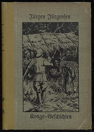 Seller image for Kongo-Geschichten. Novellen aus den Ereignissen eines Negerdorfes. Mit Bildern von Ernst M. Heims. for sale by Antiquariat Dennis R. Plummer