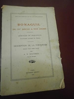 Bonaguil du XVe siècle à nos jours. Description de la Forteresse.