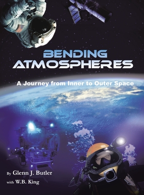 Immagine del venditore per Bending Atmospheres: A Journey from Inner to Outer Space (Hardback or Cased Book) venduto da BargainBookStores
