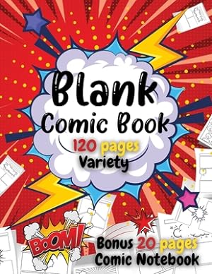 Seller image for Blank Comic Book For Kids: Write and Draw Your Own Comics - 120 Blank Pages with a Variety of Templates for Creative Kids - Bonus 20 Pages Comic (Paperback or Softback) for sale by BargainBookStores