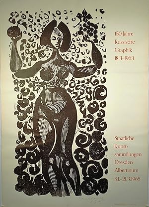 150 Jahre Jahre Russische Graphik 1813 - 1963. Staatliche Kunstsammlungen Dresden Albertinum 8.1....