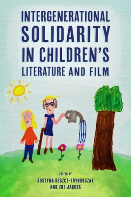Bild des Verkufers fr Intergenerational Solidarity in Children's Literature and Film (Paperback or Softback) zum Verkauf von BargainBookStores