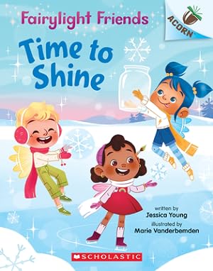 Bild des Verkufers fr Time to Shine: An Acorn Book (Fairylight Friends #2), Volume 2 (Paperback or Softback) zum Verkauf von BargainBookStores
