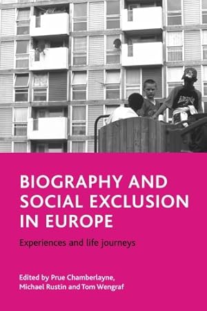 Seller image for Biography and social exclusion in Europe: Experiences and life journeys by Rustin, Michael, Wengraf, Tom [Paperback ] for sale by booksXpress